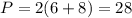 P=2(6+8)=28