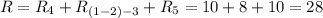 R=R_4+R_{(1-2)-3}+R_5=10+8+10=28