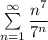 \sum\limits_{n=1}^\infty \dfrac{n^7}{7^n}