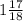 1 \frac{17}{18}