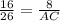 \frac{16}{26} =\frac{8}{AC}