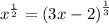 {x}^{ \frac{1}{2} } = {(3x - 2)}^{ \frac{1}{3} }