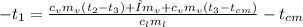 -t_{1} =\frac{c_{v}m_{v}(t_{2}-t_{3})+λm_{v}+c_{v}m_{v}(t_{3}-t_{cm})}{c_{l}m_{l}}-t_{cm}