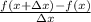 \frac{f(x + \Delta x)-f(x)}{\Delta x}