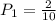 P_1 = \frac{2}{10}