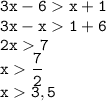 \displaystyle \tt 3x-6x+1\\3x-x1+6\\2x7\\x\frac{7}{2}\\x3,5