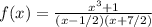 f(x)=\frac{x^3+1}{(x-1/2)(x+7/2)}