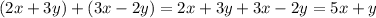 (2x+3y)+(3x-2y)=2x+3y+3x-2y=5x+y