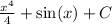 \frac{ {x}^{4} }{4} + \sin(x) + C