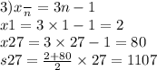 3)x\frac{}{n} = 3n - 1 \\ x1 = 3 \times 1 - 1 = 2 \\ x27 = 3 \times 27 - 1 = 80 \\ s27 = \frac{2 + 80}{2} \times 27 = 1107