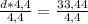 \frac{d*4,4}{4,4} = \frac{33,44}{4,4}