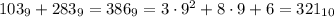 103_9+283_9=386_9=3\cdot9^2+8\cdot9+6=321_{10}