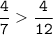 \displaystyle \tt \frac{4}{7}\frac{4}{12}