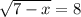 \sqrt{7-x} = 8