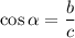 \cos\alpha = \dfrac{b}{c}