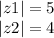 |z1| = 5 \\ |z2| = 4