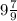 9\frac{7}{9}