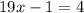 19x-1=4\dfrac{}{}