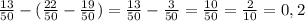 \frac{13}{50}-(\frac{22}{50}-\frac{19}{50}) = \frac{13}{50} - \frac{3}{50} = \frac{10}{50} =\frac{2}{10} = 0,2