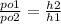 \frac{po1}{po2} =\frac{h2}{h1} \\