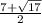 \frac{7+\sqrt{17} }{2}