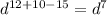 d^{12+10-15} =d^{7}