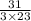 \frac{31}{3 \times 23}