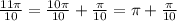 \frac{11\pi}{10} = \frac{10\pi}{10} + \frac{\pi}{10} = \pi + \frac{\pi}{10}