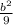 \frac{b^{2} }{9}