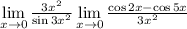 \lim\limits_{x\to0}\frac{3x^2}{\sin3x^2}\lim\limits_{x\to0}\frac{\cos2x-\cos5x}{3x^2}