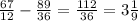 \frac{67}{12} -\frac{89}{36} =\frac{112}{36} =3\frac{1}{9}