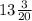 13\frac{3}{20}