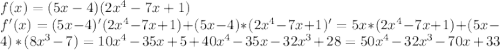 f(x)=(5x-4)(2x^4-7x+1)\\f'(x)=(5x-4)'(2x^4-7x+1)+(5x-4)*(2x^4-7x+1)'=5x*(2x^4-7x+1)+(5x-4)*(8x^3-7)=10x^4-35x+5+40x^4-35x-32x^3+28=50x^4-32x^3-70x+33