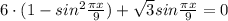 6\cdot(1-sin^{2}\frac{\pi x}{9} )+\sqrt{3} sin\frac{\pi x}{9} =0