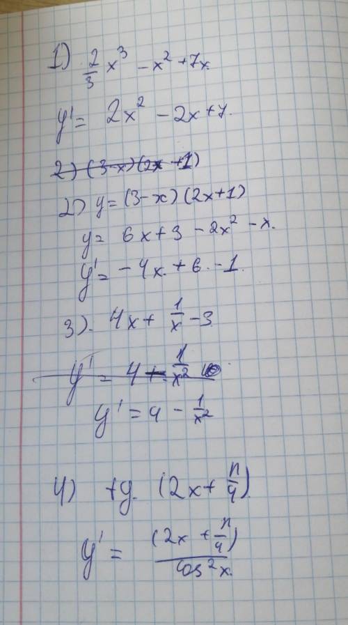 Найти производную уравнения 1)2/3x^3-x^2+7x2)(3-x)(2x+1)3)4x+1/x-34)tg(2x+n/4)​