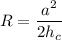 \displaystyle \[R=\frac{{{a^2}}}{{2{h_c}}}\]