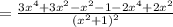 = \frac{3x^4 + 3x^2 - x^2 - 1 - 2x^4 + 2x^2}{ (x^2+1)^2}