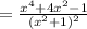 = \frac{x^4 + 4x^2 - 1}{ (x^2+1)^2}