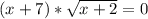 (x+7)* \sqrt{x+2}=0