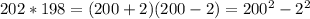 202*198=(200+2)(200-2)=200^2-2^2