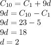 C_{10}=C_{1}+9d\\9d=C_{10}-C_{1}\\9d=23-5\\9d=18\\d=2