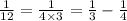 \frac{1}{12} = \frac{1}{4 \times 3} = \frac{1}{3} - \frac{1}{4}