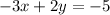 -3x + 2y = -5