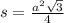 s = \frac{a {}^{2} \sqrt{3} }{4}