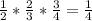 \frac{1}{2}*\frac{2}{3}*\frac{3}{4}= \frac{1}{4}