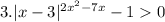 3. |x-3|^{2x^2-7x}-10