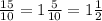 \frac{15}{10} = 1 \frac{5}{10} = 1 \frac{1}{2}