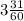 3\frac{31}{60}