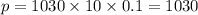 p = 1030 \times 10 \times 0.1 = 1030