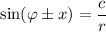 \sin (\varphi \pm x) = \dfrac{c}{r}